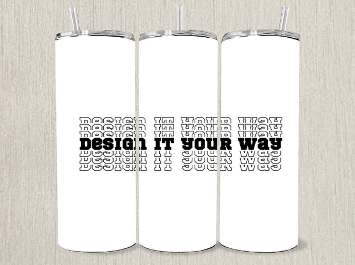 Tumbler - Your design